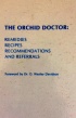 The Orchid Doctor - Remedies, Recipes, Recommendations and References